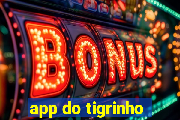 app do tigrinho